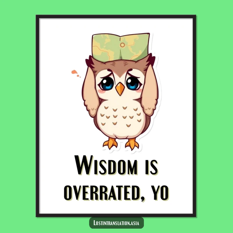 Funny Owl Map Poster - Hilarious Wall Art for Lost Souls!