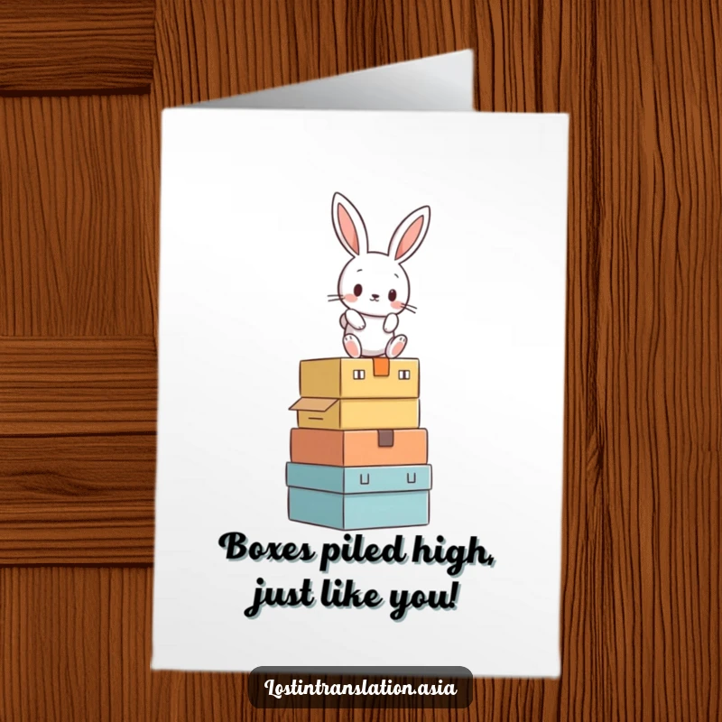 Funny Free Printable Birthday Card featuring a rabbit struggling to balance on a wobbly stack of unknown boxes, ready to share a laugh.